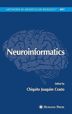 NEUROINFORMATICS (HB 2007): 401 (Methods in Molecular Biology) by CRASTO C.J. | Hardcover | Neurology & Clinical Neurophysiology 2