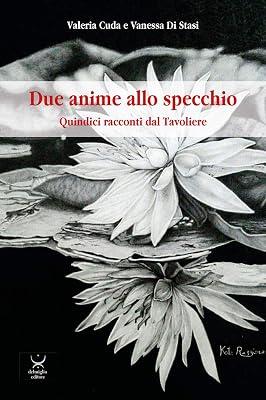 Due anime allo specchio. Quindici racconti dal Tavoliere by unknown author | Paperback 2