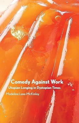 Comedy Against Work by Lane-mckinley, Madeline | Paperback | Political Science 2