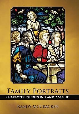 Family Portraits: Character Studies in 1 and 2 Samuel by McCracken, Randy | Hardcover | Biblical Studies & Exegesis 2