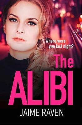 The Alibi: A gripping crime thriller full of secrets, lies and revenge by Raven, Jaime | Paperback | Crime & Mystery Fiction 2