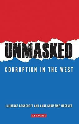 Unmasked: Corruption in the West by Cockcroft, Laurence; Wegener, Anne-Christine | Paperback | Political Science 2