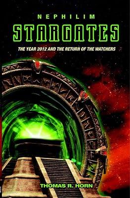 Nephilim Stargates: The Year 2012 and the Return of the Watchers by Horn, Thomas R. | Paperback | Religion 2