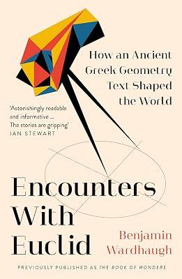 ENCOUNTERS WITH EUCLID: How an Ancient Greek Geometry Text Shaped the World by Wardhaugh, Benjamin | Paperback | Ancient History 2