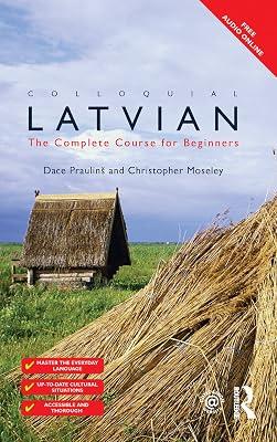 Colloquial Latvian: The Complete Course for Beginners (Colloquial Series) by Moseley, Christopher; Prauliņš, Dace | Hardcover | Literature: History And Criticism 2