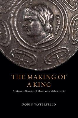 The Making of a King by Waterfield, Robin | Hardcover | History 2