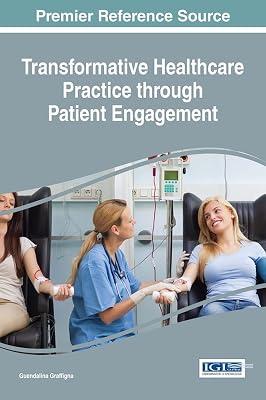 Transformative Healthcare Practice through Patient Engagement (Advances in Medical Diagnosis, Treatment, and Care) | Hardcover | Doctor 2
