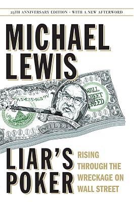 Liar's Poker (25th Anniversary Edition): Rising Through the Wreckage on Wall Street by Lewis, Michael | Hardcover | Biography & Autobiography 2