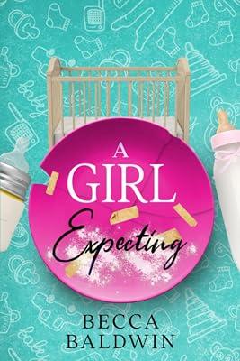 A Girl Expecting: 8 (A Girl Gone Crazy) by Baldwin, Becca | Paperback | Adult & Contemporary Romance 2