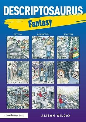 Descriptosaurus: Fantasy by Wilcox, Alison | Paperback | Education 2