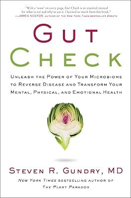 Gut Check: Unleash the Power of Your Microbiome to Reverse Disease and Transform Your Mental, Physical, and Emotional Health by Gundry MD, Dr. Steven R | Hardcover | Health & Fitness 2