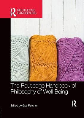 The Routledge Handbook of Philosophy of Well-Being (Routledge Handbooks in Philosophy) | Paperback | Psychological Theory 2
