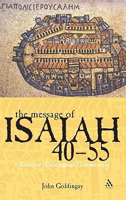 The Message of Isaiah 40-55: A Literary-Theological Commentary by Goldingay, Dr. John | Hardcover | Religion 2
