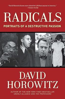 Radicals: Portraits of a Destructive Passion by Horowitz, David | Hardcover | Political Science 2