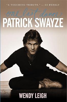 Patrick Swayze: One Last Dance by Leigh, Wendy | Paperback | Biography & Autobiography 2