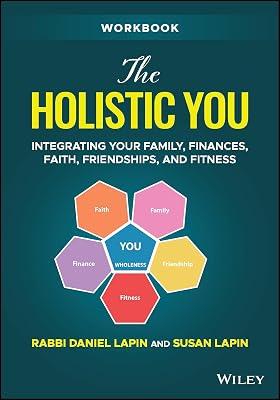The Holistic You: Integrating Your Family, Finances, Faith, Friendships, and Fitness by Lapin, Daniel; Lapin, Susan | Paperback | Business & Economics 2