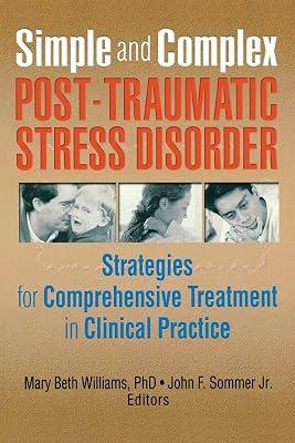 Simple and Complex Post-Traumatic Stress Disorder: Strategies for Comprehensive Treatment in Clinical Practice | Paperback | Medical 2