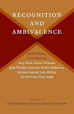 Recognition and Ambivalence: Axel Honneth, Judith Butler, and Beyond: 77 (New Directions in Critical Theory) | Hardcover | Philosophy 2
