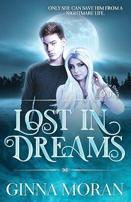 Lost in Dreams: 1 (Destined for Dreams) by Moran, Ginna | Paperback | Fantasy & Magical Realism (Children'S 2