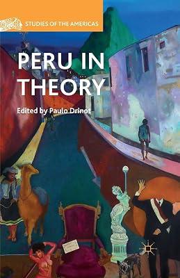 Peru in Theory (Studies of the Americas) by P. Drinot | Paperback | Politics & Government 2