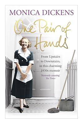 One Pair of Hands: From Upstairs to Downstairs, in this charming 1930s memoir by Dickens, Monica | Paperback | Autobiography: Historical 2