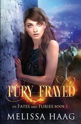 Fury Frayed: 1 (Of Fates and Furies) by Haag, Melissa | Paperback | Fiction 2