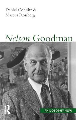 Nelson Goodman (Philosophy Now) by Rossberg, Marcus; Cohnitz, Daniel | Paperback | History Of Western Philosophy 2