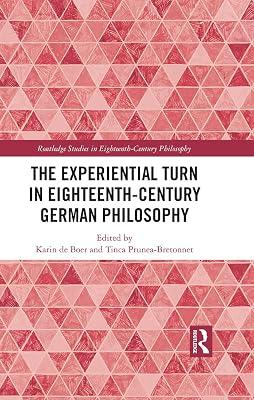The Experiential Turn in Eighteenth-century German Philosophy (Routledge Studies in Eighteenth-century Philosophy) | Hardcover | Philosophy 2