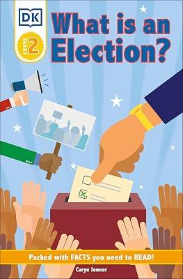 DK Reader Level 2: What Is an Election? by DK | Paperback | Juvenile Nonfiction 2