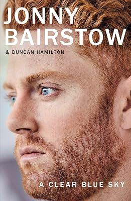 Clear Blue Sky: A remarkable memoir about family, loss and the will to overcome by Bairstow, Jonny; Hamilton, Duncan | Hardcover | Biography: Sport 2