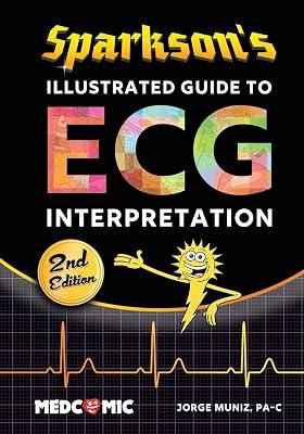 Sparkson's Illustrated Guide to ECG Interpretation, 2nd Edition by Muniz, Jorge | Paperback | Medical Imaging 2
