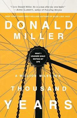 A Million Miles in a Thousand Years: What I Learned While Editing My Life by Miller Donald | Paperback | Spirituality & Religious Experience 2