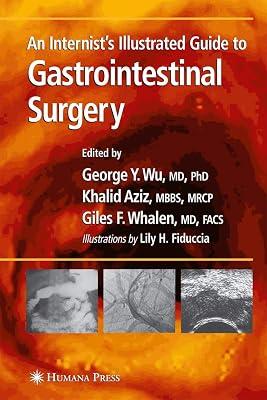 An Internist’s Illustrated Guide to Gastrointestinal Surgery (Clinical Gastroenterology) | Hardcover | Gastrointestinal & Colorectal Surgery 2