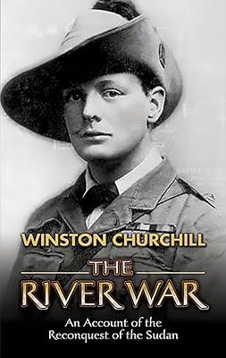 River War: An Account of the Reconquest of the Sudan by Churchill, Winston, Sir | Paperback | British & Irish History 2