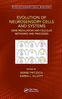 Evolution of Neurosensory Cells and Systems: Gene regulation and cellular networks and processes (Evolutionary Cell Biology) | Paperback | Neurosciences 2