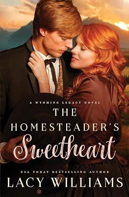 The Homesteader's Sweetheart: 1 (Wind River Legacy) by Williams, Lacy | Paperback | Fiction 2