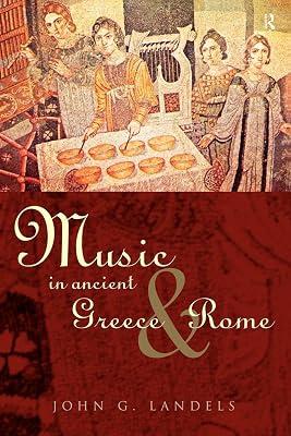 Music in Ancient Greece and Rome by Landels, John G. | Paperback | Music 2
