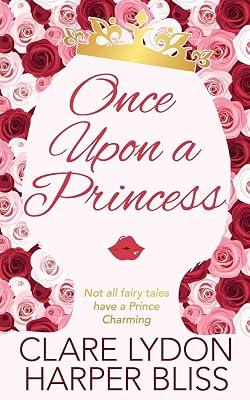 Once Upon a Princess by Bliss, Harper; Lydon, Clare | Paperback | Romance 2