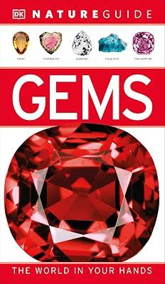 Nature Guide Gems: The World in Your Hands by DK | Flexibound | Mineralogy & Gems 2