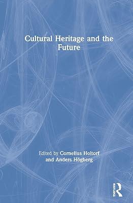 Cultural Heritage and the Future (Key Issues in Cultural Heritage) | Hardcover | Travel Guides: Museums 2