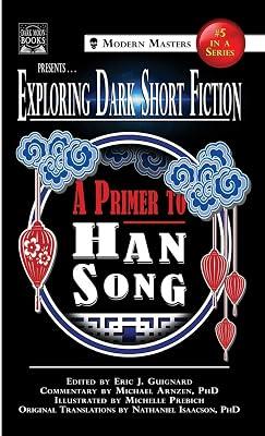 Exploring Dark Short Fiction #5: A Primer to Han Song by Arnzen, Michael; Guignard, Eric J; Song, Han | Hardcover | Fantasy 2