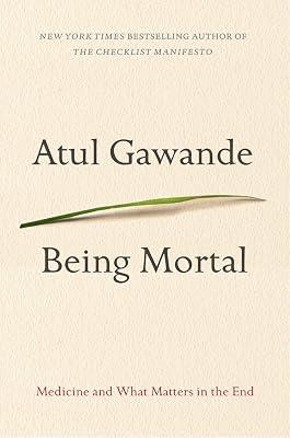 Being Mortal by Gawande, Atul | Hardcover 2
