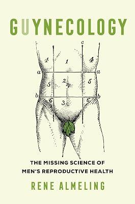 Guynecology: The Missing Science of Men's Reproductive Health by Almeling, Rene | Paperback | Social Science 2