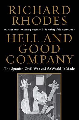 Hell and Good Company: The Spanish Civil War and the World It Made by Rhodes, Richard | Paperback | History 2