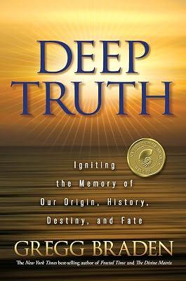 Deep Truth: Igniting the Memory of Our Origin, History, Destiny, and Fate by Braden, Gregg | Paperback | Health & Fitness 2