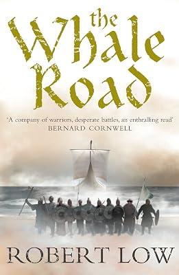 The Whale Road: Book 1 (The Oathsworn Series) by Low, Robert | Paperback | Classic Fiction: General And Literary 2