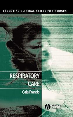 Respiratory Care: Essential Clinical Skills for Nurses by Francis, Caia | Paperback | Medical 2