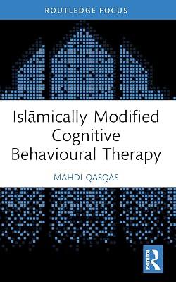 Islamically Modified Cognitive Behavioural Therapy (Islamic Psychology and Psychotherapy) by Qasqas, Mahdi | Paperback | Regional 2