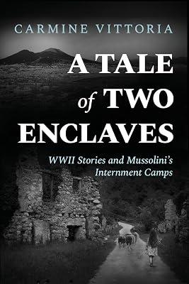 A Tale of Two Enclaves: WWII Stories and Mussolini's Internment Camps by Vittoria, Carmine | Paperback | Fiction 2