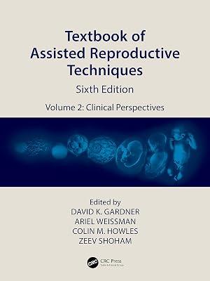 Clinical Perspectives: Volume 2: Clinical Perspectives (Textbook of Assisted Reproductive Techniques, 2) | Hardcover | Gynaecology And Obstetrics 2